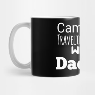 Camping traveling with daddy Mug